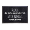 Rohožka Nezabrušujte 40x60 cm