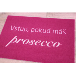 Rohožka Vstup pokiaľ máš Prosecco 40x60 cm