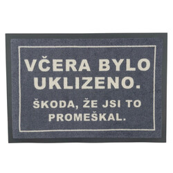 TRHÁK: Rohožka Včera bolo upratané (škoda že si to premeškal) 40x60 cm - na von aj na doma