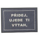 Rohožka "Pridaj, prejde ti výťah" motivuje Vašich susedov.