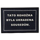 Rohožka "Ukradnuté susedom"
