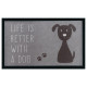 Protišmyková rohožka Life is better with a dog 104490 Grey / Brown – na von aj na doma